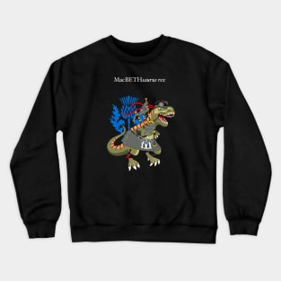 Clanosaurus Rex MacBETHsaurus rex Plaid MacBeth Scotland Ireland Family Tartan Crewneck Sweatshirt